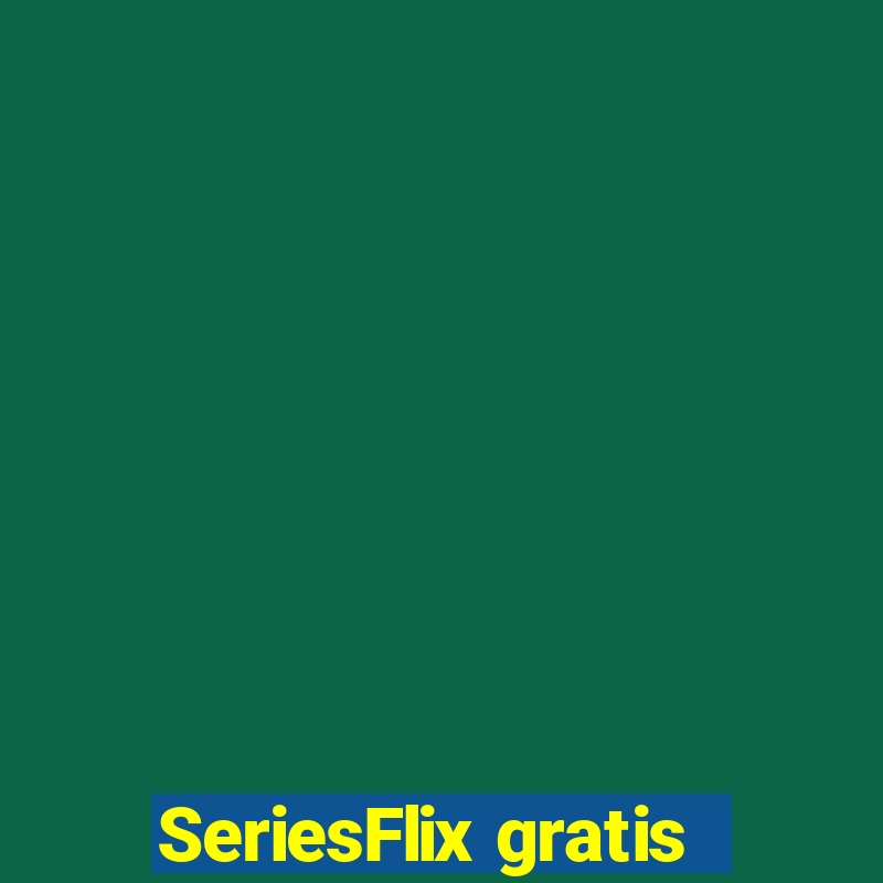 SeriesFlix gratis